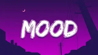 24kGoldn - Mood (Lyrics) ft. Iann Dior