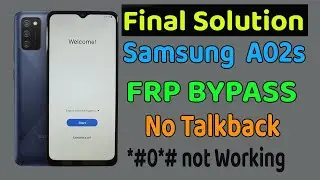 Final Solution Samsung A02s Frp Bypass | A02s Google Account Remove | No Talkback | *#0*#Not Working