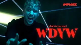 IMPVLSE - what do you want (Official Music Video)