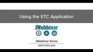 Using the ETC from JWebbinar 26