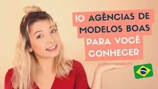 AS MELHORES AGÊNCIAS DE MODELOS DO BRASIL EM 2020 | Ceci Venâncio