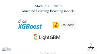 Module 3- Part 2- ML boosting algorithms XGBoost, CatBoost and LightGBM