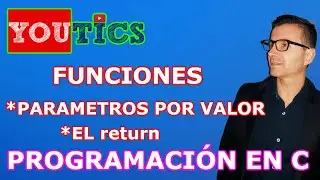 Funciones en C - Parametros por Valor y Return