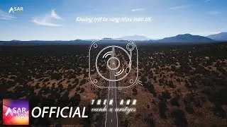 THEO ANH - VANH x ASAR MUSIC | OFFICIAL LYRICS VIDEO