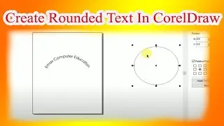 Create Rounded Text In CorelDraw 11 || Assamese|| Text Style in CorelDraw