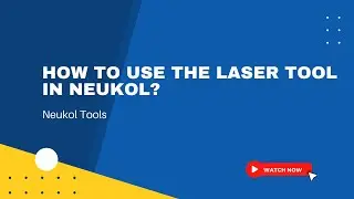 How to Use The Laser Tool in Neukol? | Neukol Tools