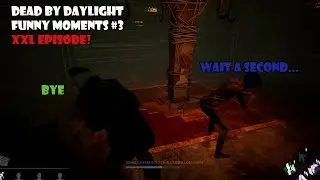 Dead by Daylight funny moments montage #3 [XXL Episode]