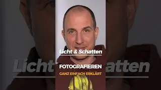 Licht & Schatten. Fotografie ganz einfach erklärt. 