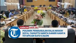 Polemik Pengusulan Raja Negeri Soya, Taihuttu Minta Saniri Hanya Tetapkan Satu Calon