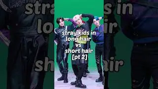 stray kids long hair vs short hair pt2💫 #skz #straykids #viral #skzedit #short #maniac #stay #fyp