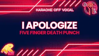 I Apologize - Five Finger Death Punch [KARAOKE] (OFF VOCAL)