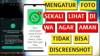Cara Kirim Foto Sekali Lihat di WA Tidak Bisa di Screenshot