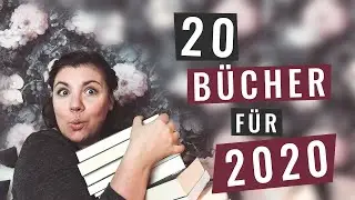 20 BÜCHER FÜR 2020 | Meine Leseliste #20für2020 | Diese Sachbücher und Romane möchte ich lesen!