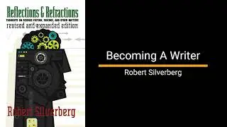 Becoming A Writer - Robert Silverberg (Essay)