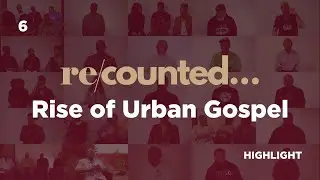 Rise of Urban Gospel #RECOUNTED