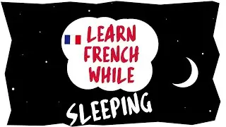 Learn French While You Sleep! (2 Hours)