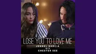 Lose You To Love Me