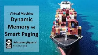 HyperV Dynamic Memory ve Smart Paging File