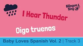 🇪🇸🎵BilinguaSing  |  I Hear Thunder  |  Oigo truenos  | Song in Spanish about weather and rain
