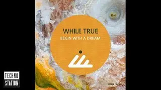 While True - Drift Thru | Techno Station