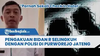 Pengakuan Bidan R Selingkuh dengan Polisi di Purworejo Jateng, Pernah Sekali Check In Hotel