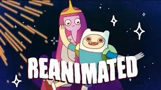 Adventure Time REANIMATED / Slumber Party Panic / Part 41 + 61