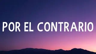 Becky G - POR EL CONTRARIO (DEMO) (Letra/Lyrics)