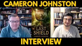 Author Interview with Cameron Johnston - The Last Shield