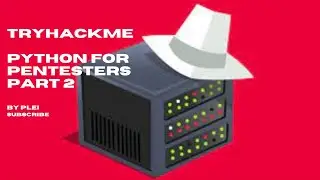 TryHackMe | Python For Pentesters | Part 2 Walkthrough