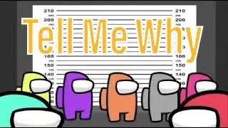 Brooklyn nine nine tell me why Among us version