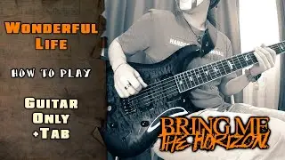 Bring Me The Horizon - Wonderful Life | GUITAR ONLY + SCREEN TABS | HOW TO PLAY