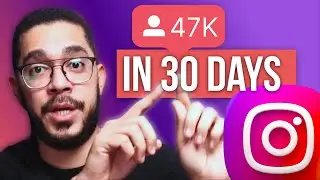 How I Gained 47K Instagram Followers In 30 Days without Reels