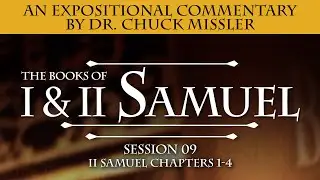 1&2 Samuel Commentary by Chuck Missler - Session 9 of 16