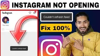 Instagram Not Opening Problem 2024 || Instagram Couldn't Refresh Feed Problem Fix 100% || Tech Fair