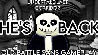THEY ADDED HIM BACK?! Undertale Last Corridor - Battle Sans Gameplay