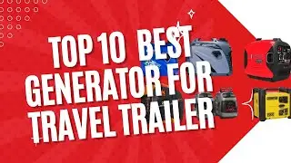Top 10 best generator for travel trailer