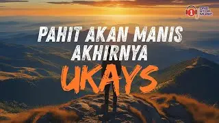 Ukays - Pahit Akan Manis Akhirnya | Slow Rock Terbaik Malaysia | Lirik Video