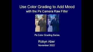 Use Color Grading to Add Mood to Photos - with Ps' Camera Raw Filter