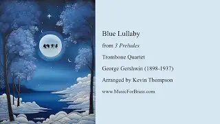 Blue Lullaby for Trombone Quartet
