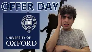 How to process Oxford University OFFER DAY