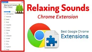 How to Add Relaxing Sounds Extension to Chrome Browser Manually - 2022 New Method || Kb Tech