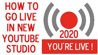 How to Go LIVE using New Youtube Studio 2020