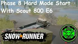 SnowRunner Phase 8 Hard Mode Start With Scout 800 E6