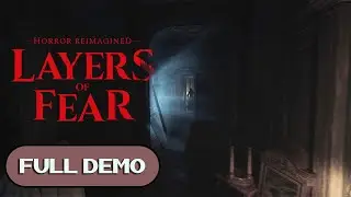 Layers of Fear Remake PC FULL GAME Longplay Gameplay Walkthrough Playthrough VGL