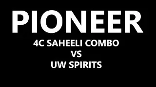🤠 PIONEER 4C Saheeli vs UW spirits 🤠
