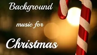 Christmas Background Music Instrumental for Videos