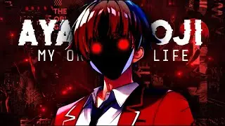 AYANOKOJI EDIT - MY ORDINARY LIFE ✨🔥 | 「AMV/EDIT」| #classroomoftheeliteamv #anime
