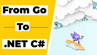 From go to .NET C#