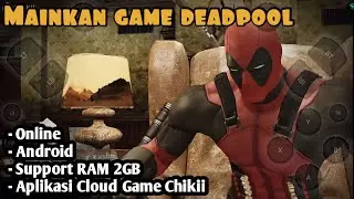 Baru ‼️ Game Deadpool di Android [Cloud Game Chikii]