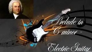 Prelude in c minor Bach on electric guitar (прелюдия до минор Баха на электрогитаре)